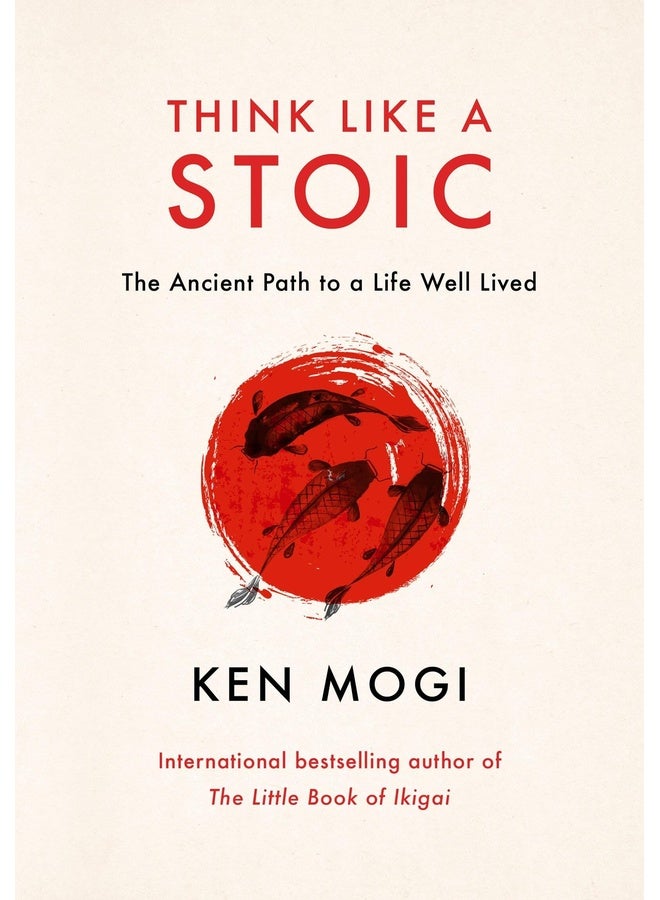Think Like a Stoic: The Ancient Path to a Life Well Lived